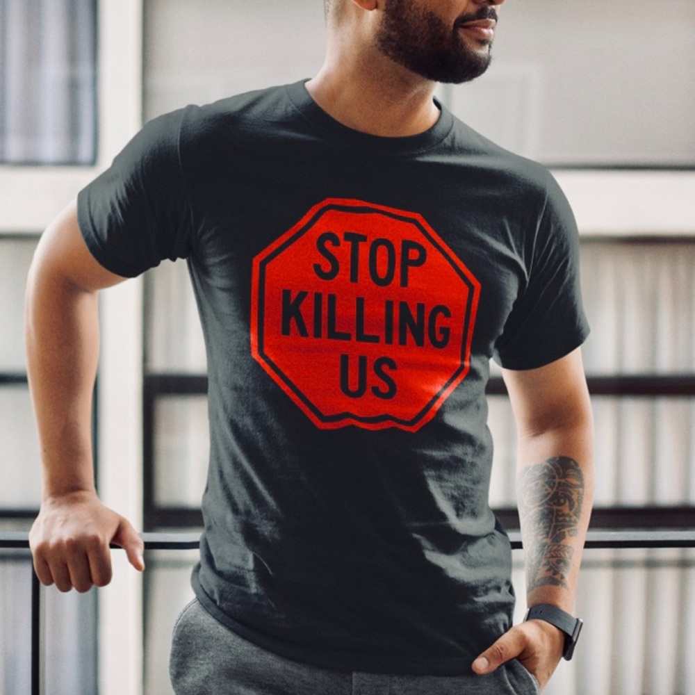 Brand New tee “ STOP KILING  US “